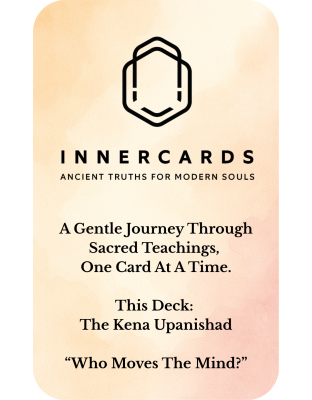 Kena Upanishad – Who Moves the Mind?